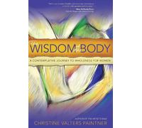 Christine Valters Paintner The Wisdom of the Body (Tascabile)