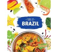 Christine VeLure Roholt Foods of Brazil (Copertina rigida) Cook with Me