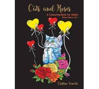 Christine Vencato Cats and Roses (Tascabile) Kitties Galore