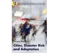Christine Wamsler Cities, Disaster Risk and Adaptation (Tascabile)