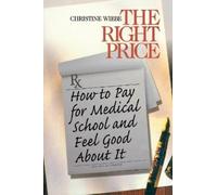 Christine Wiebe The Right Price (Tascabile) Surviving Medical School series