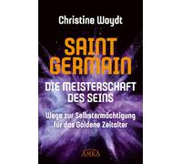 Christine Woydt SAINT GERMAIN. Die Meisterschaft des Seins: W (Copertina rigida)