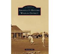 Christine Wyly Amarillo's Historic Wolflin District (Tascabile)