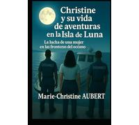 Christine y su vida de aventuras en las Islas de la Luna: La lucha de una mujer en las fronteras del océano