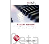 Christine Yoshikawa: Indiana University Bloomington, Indiana University South Bend, Arizona State University, Grand Théâtre de Québec, Chan Shun Concert Hall