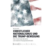 Christlicher Nationalismus und die Trump-Bewegung: Über historische Narrative und moderne Propagandamethoden (American Culture Studies): 44