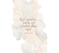 Christliches Notizbuch zur Jahreslosung 2026: Gott spricht: "Siehe, ich mache alles neu!" Offenbarung 21,5: christliche Geschenkidee mit Bibelvers, ... Journal, Gebetstagebuch, liniert, 120 Seiten