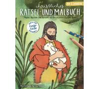 Christliches Rätsel- und Malbuch: Malen, Basteln und Rätseln mit Geschichten aus der Bibel