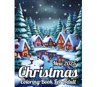Christmas 2025 New Coloring Book For Adult: Large Print Winter Holiday Christmas Coloring Book for Adult And Seniors...With Beautiful Winter Scenes (Holiday Events Coloring Book)