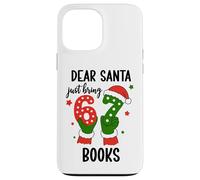 Christmas 6-7 Santa Says 67 Dear Santa Just Bring 6 7 Books Custodia per iPhone 13 Pro Max