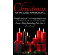 Christmas: A 25 - Day Guided Advent Journal