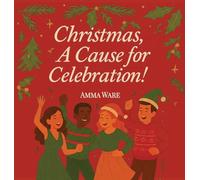 Christmas: A Cause for Celebration