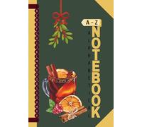 Christmas A-Z Notebook: Alphabetical Lined Organizer for Holiday Planning, Passwords and Intentional Living | Cozy Winter Collection