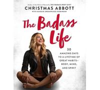 Christmas Abbott The Badass Life (Tascabile)