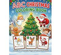 Christmas ABC Coloring Book for Kids Ages 3-6: Letter Tracing, Handwriting Practice & Holiday Fun!