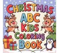 Christmas ABC Kids Coloring Book: Learn the Alphabet with Cute Christmas Words and Pictures