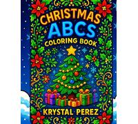 Christmas ABCs Coloring Book: Big, Bold Pages of Festive Fun for Everyone - Ornaments, Cookies and More!: A Joyful Coloring Adventure from A to Z - perfect STOCKING STUFFER for little artists!