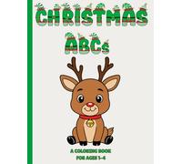 CHRISTMAS ABCs: Fun Christmas Coloring Book for Toddlers