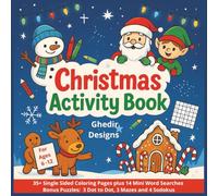 Christmas Activity Book: 35+ Screen Free Coloring Pages & 14 Mini Word Searches plus Bonus Puzzles (Mazes, Dot to Dot, Sodokus). Fun Screen-Free Holiday Activities for Ages 6-12.