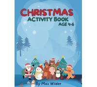Christmas Activity Book Age 4-6: Fun Coloring Pages, Mazes, counting, Word Games & Holiday Activities for Kids Ages 4-6