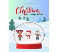 Christmas Activity Book: Festive Colouring Pages, Mazes, Dot-to-Dots, Colour by Numbers and Much More..