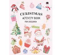 Christmas Activity Book for children: A Cute Holiday Workbook with Count & Find, Word Search, Coloring Pages, and Learning Games