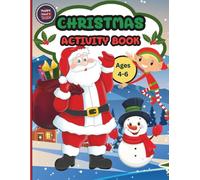 Christmas Activity Book for Kids 4-6: Fun, Festive, and Educational!