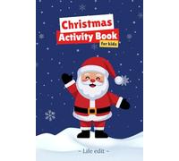 Christmas Activity Book for Kids: A Fun Holiday Workbook with Trace and Color Pages, Connect the Dots, Festive Coloring, Word Search Puzzles, and More