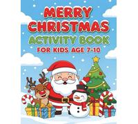 Christmas Activity Book for Kids Age 7-10: Holiday Activity Adventure - Word Search, Mazes, Coloring, Would You Rather, Logic Games & 100+ Christmas Puzzles