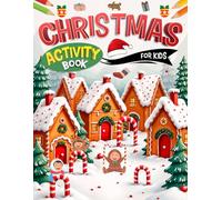 Christmas Activity Book For Kids Ages 10-14 Years Old: Holiday Activities Puzzles Book for children | Word Search, Coloring, Word Scramble, Sudoku, Mazes & More!