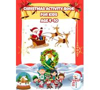 Christmas Activity Book for Kids Ages 4-10: Packed With Mazes, Dot-to-Dot, I Spy, Coloring & Puzzles!