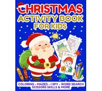 Christmas Activity Book for Kids Ages 4-6: Fun Holiday Coloring, Mazes, I Spy, Tracing & More - Educational Fun for Boys and Girls!: Keep Little Hands ... Gift and Stocking Stuffer for Preschoolers!