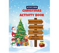 Christmas Activity Book for Kids Ages 4-8: A Holiday Workbook with Coloring, Mazes, Puzzles, and Games - Perfect Christmas Gift for Boys and Girls