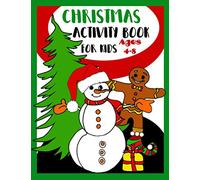Christmas Activity book for kids Ages 4-8: Children's activities filled with mazes, coloring pages, counting, sudoku and more for boys and girls