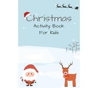 Christmas Activity Book for kids: Christmas Kids activity book with easy to read print with puzzles, mazes, songs, hot to write Santa letter and more| ... | gift for vacations, holidays and relaxation