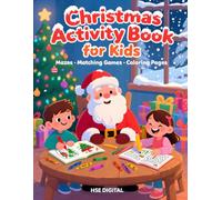 Christmas Activity Book for Kids: Mazes, Matching Games & Coloring Pages for Christmas Fun 4 8