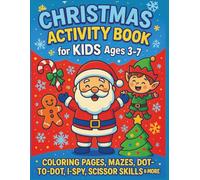 Christmas Activity Book for Toddlers and Kids Ages 3-7: 100+ pages of fun Christmas games, coloring, mazes, and early learning activities - perfect holiday gift for kids