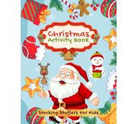 Christmas Activity Book: Stocking Suffers: Christmas Coloring Book for Kids: Fun Word Searches, Connect the Dots, Mazes, and More for Girls and Boys Ages 4-8