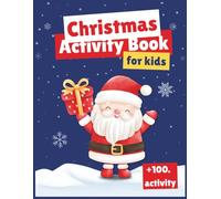 Christmas Activity Book - Super Libro di Attività Natalizie per Bambini (140+ Pages | Bilingual ITA/ENG): Coloring Pages • Labirinti • Giochi • Cut & ... Doppia Lingua / Bilingual: Italiano + English