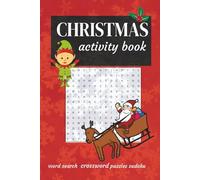 CHRISTMAS activity book: word search, crossword and sudoku for adults, seniors and teens