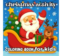 Christmas Activity Coloring Book for Kids: Fun Holiday Coloring Pages, Mazes, Word Search, Dot-to-Dot & Winter Activities for Children Ages 3-8