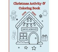 Christmas Activity & Coloring Book: Super Cute, Big and Easy Designs with Santa, Snowmen, Reindeer, Ornaments, Gifts and More! (Stocking Stuffer) Ages 3-10