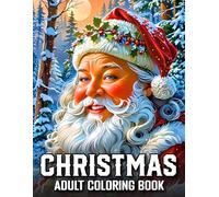 Christmas Adult Coloring Book: New 2025 Merry Christmas Adult Coloring Book Easy, Fun, and Relaxing Holiday Designs for Adults and Seniors
