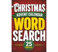 Christmas Advent Calendar Word Search: 25 Festive Word Search Puzzles | Countdown To Christmas! | Large Print 6x9 inches, 50 pages
