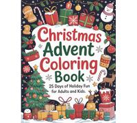 Christmas Advent Coloring Book: 25 Days of Holiday Fun for Adults and Kids