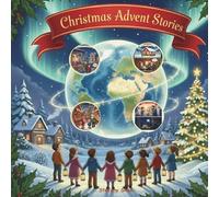 Christmas Advent Stories: 25 Days of Joy, Kindness, and Wonder