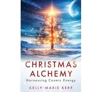 Christmas Alchemy: Harnessing Cosmic Energy