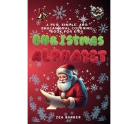 Christmas Alphabet: A Fun, Simple, and Educational Coloring Book for Kids