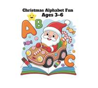 Christmas Alphabet Fun: A Cute Coloring & Tracing ABC Book with Festive Letters for Kids Ages 3-6