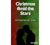 Christmas Amid the Stars: A Cheesy Holiday Rom-Com... In Space...